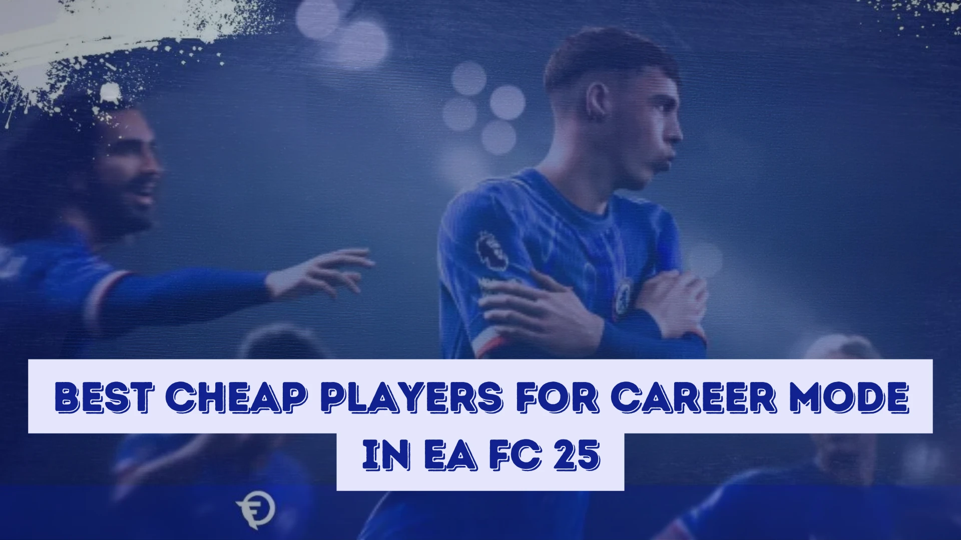 prostata e liquido seminale Best Cheap Players for Career Mode in EA FC 25 Buy EA FC 25 Coins Safely